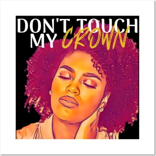 Don't Touch My Crown Posters and Art